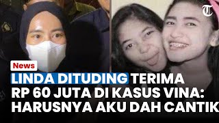 Linda Dituding Terima Uang Rp 60 Juta Sahabat Vina Singgung Oknum di Balik Kasus Cirebon [upl. by Ahseinar]