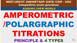 AMPEROMETRIC POLARGRAPHIC TITRATION PRINCIPLE 4 TYPE based Polarography instrumentation advantages [upl. by Atiruam]