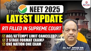 NEET 2025 LATEST UPDATE  Age Limit Attempts amp ONE NATION ONE EXAM Dr SP SINGH SIR NEET2025 [upl. by Amoihc]