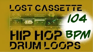 104 BPM Hip Hop Drum Loop  LOST CASSETTE [upl. by Sinylg]