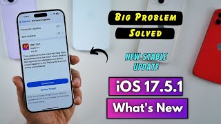 iOS 1751 Released  What’s New  Big Problem Solved [upl. by Stanwinn605]