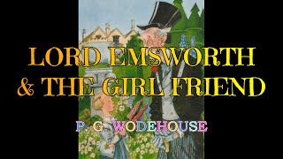 LORD EMSWORTH amp THE GIRL FRIEND BLANDINGS CASTLE amp ELSEWHERE 6 – PG WODEHOUSE 👍  STEPHEN FRY 👏 [upl. by Ykcul]