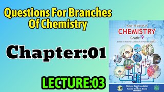 13  Questions For Branches Of Chemistry  Chap 1 Nature Of Science in Chemistry  Class 9 Federal [upl. by Dermott832]