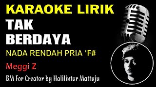 Tak Berdaya Karaoke Lirik Nada Rendah Cowok Pria [upl. by Madson548]