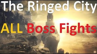 The Ringed City All Boss Fights  Dark Souls 3 DLC Boss Fight Guides [upl. by Armbruster]