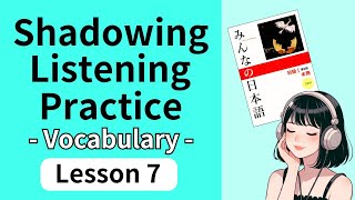 Minna no Nihongo Lesson 7Vocabulary  Japanese shadowing and listening practice [upl. by Irat]