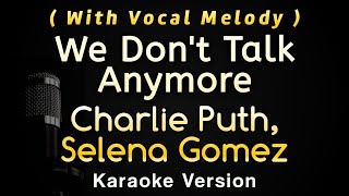 We Dont Talk Anymore  Charlie Puth Selena Gomez Karaoke Songs With Lyrics  Vocal Melody [upl. by Ranzini514]