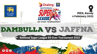 🔴 LIVE  Team Dambulla vs Team Jaffna  National Super League 2022 Limited Over Tournament [upl. by Yror438]