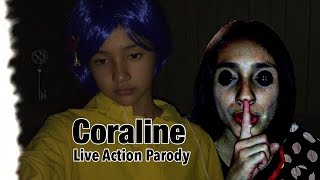 CORALINE LIVE ACTION PARODY [upl. by Bork]