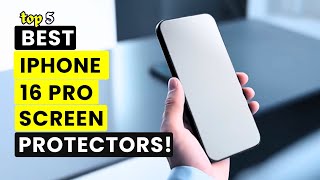 Top 5 Best iPhone 16 Pro Screen Protectors🔥🔥✅ [upl. by Leunamesoj]