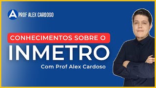 Conhecimentos sobre o Inmetro I Regimento Interno em Questões [upl. by Larimore]