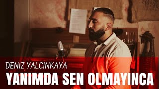 Deniz Yalcinkaya Yanimda Sen Olmayinca  AKUSTIK  prod by ERDEM PANCARCI [upl. by Barden]