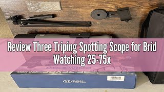 Review Three Triping Spotting Scope for Brid Watching 2575x85 BAK4 Prism FMC Spotter Scope with T [upl. by Airemahs652]