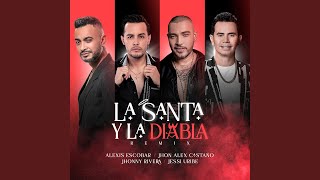 La Santa y La Diabla Remix feat Jhonny Rivera [upl. by Zzabahs247]