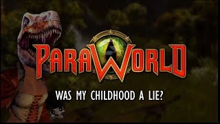 ParaWorld Was My Childhood a Lie [upl. by Dibbrun]