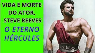 VIDA E MORTE DO ATOR STEVE REEVES [upl. by Haseefan]