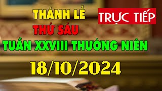 Trực tuyến Thánh Lễ hôm nay 400AM Thứ Sáu ngày 18102024  Trực tiếp Thánh lễ hôm nay  TLTT [upl. by Mochun]