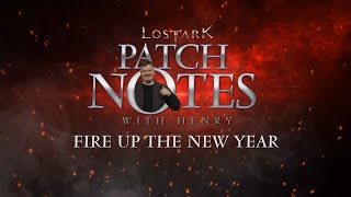 Lost Ark Patch Notes with Henry Fire Up The New Year [upl. by Severson780]