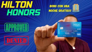 Solicitando la tarjeta de crédito Hilton HonorsBono de una noche gratis [upl. by Ramon]