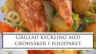 Grillad kyckling med grönsaker i foliepaket [upl. by Tristam]