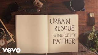 Urban Rescue  Song Of My Father Official Lyric Video [upl. by Rasure972]