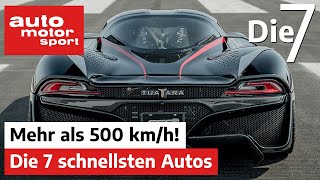 Mehr als 500 kmh  die 7 schnellsten Autos  auto motor und sport [upl. by Kerrie]