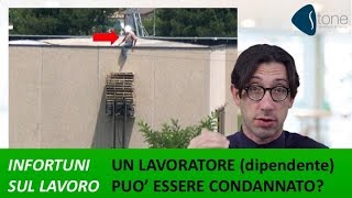 Infortuni sul lavoro Un dipendente può essere condannato [upl. by Adnohser]