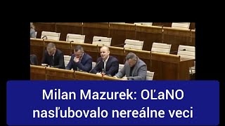 Milan Mazurek OĽaNO nasľubovalo nereálne veci [upl. by Pachton]