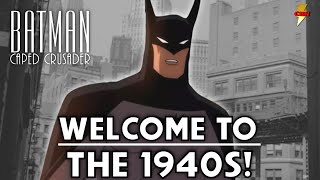 Batman Caped Crusader  Welcome to the 1940s Batman Series News [upl. by Llehsad]