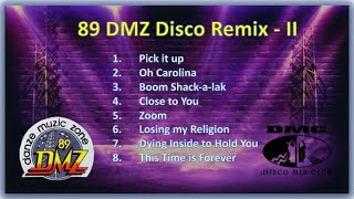 89 DMZ Disco Remix 90s  Vol 2 [upl. by Dulla]