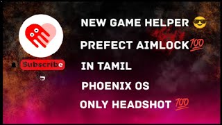 PHOENIX OS NEW GAME HELPER FOR FREE FIRE😎 PREFECT AIMLOCK 💯 IN TAMIL 🔥 [upl. by Adnawat]