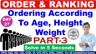 Ordering According to AgeWeightHeight etcOrder and Ranking Part 3TricksDay 27ASOSSCOSSC CGL [upl. by Hassadah]