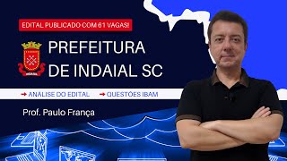 Concurso Prefeitura de Indaial SC questões IBAM e análise do edital  Professor Paulo França [upl. by Ahsiatal]