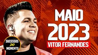 VITOR FERNANDES ATUALIZADO 2023  VITO FERNANDES MAIO 2023 REPERTÓRIO NOVO ATUALIZADO [upl. by Marjory355]