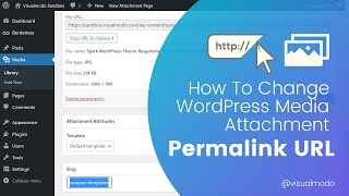 🖼 How To Change The WordPress Media Attachment Permalink URL [upl. by Mick16]