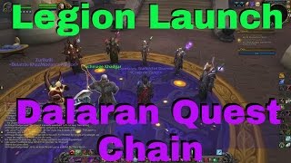 Legion Launch Dalaran Quest Chain [upl. by Riamo116]