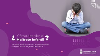 Jornada técnica ¿Cómo abordar el maltrato infantil [upl. by Adiene677]