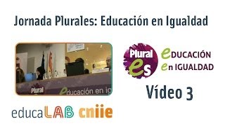 Jornada Plurales Educación en Igualdad vídeo 3 [upl. by Kowal777]