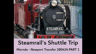 Steamrails Mernda  Newport Transfer 280424 Part 1 Travel Victoria Steam Trains Steamrail [upl. by Leirvag386]