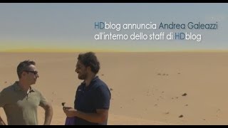 HDblog annuncia Andrea Galeazzi allinterno dello staff [upl. by Leahcym257]