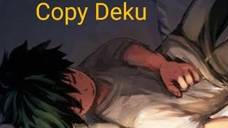 Copy Deku Part 2 MonoDeku Deku x Female Monoma [upl. by Iow]