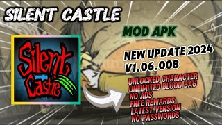 Silent Castle v106008 Mod Apk Unlocked Character Unlimited Blood Bag New Update 2024 [upl. by Flory]