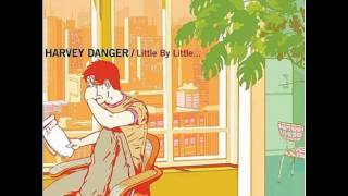 Harvey Danger I Missed It [upl. by Hazelton]