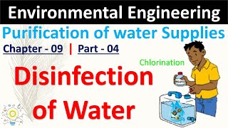 Disinfection of Water  Purification of Water  Part  04  Environmental Engineering [upl. by Obocaj434]