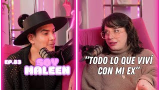 Hablemos De Tal  Ep 83  “CHISME SOY MALEEN TODO LO QUE VIVÍ CON MI EX”  UnTalFredo [upl. by Morrell]