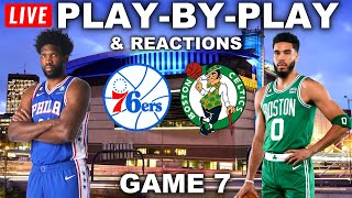 Philadelphia 76ers vs Boston Celtics Game 7  Live PlayByPlay amp Reactions [upl. by Yelyah]