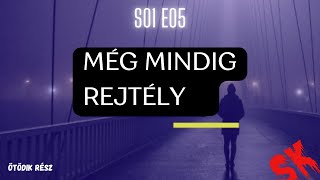 Még mindig rejtély S01E05  Ötödik rész [upl. by Suoirad]