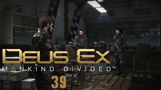 Befreiungsaktion ♦ DEUS EX MANKIND DIVIDED 39 ♦ Lets Play Deus Ex [upl. by Ennire176]