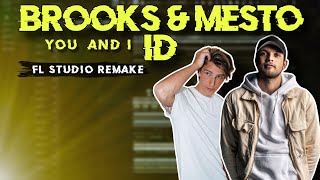 Brooks amp Mesto  ID You and I STMPD  FL Studio 21 Remake [upl. by Plath]