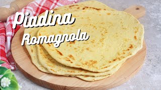 PIADINA ROMAGNOLA FATTA IN CASA  La ricetta facile per una piadina perfetta [upl. by Leach869]